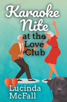 Karaoke Nite at the Love Club B0BYWF5RGX Book Cover