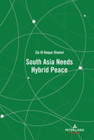 South Asia Needs Hybrid Peace 1433194228 Book Cover