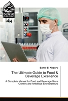 The Ultimate Guide to Food & Beverage Excellence 6207479610 Book Cover