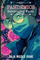 Pandemics: Interesting Facts B0GK6HSR4H Book Cover