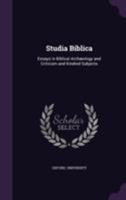 Studia Biblica: Essays in Biblical Archaeology and Criticism and Kindred Subjects 135549317X Book Cover