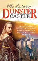 The Ladies of Dunster Castle 1861516940 Book Cover