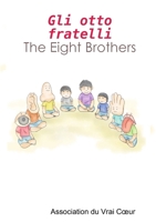 Gli otto fratelli - The Eight Brothers 0244662584 Book Cover