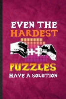 Even the Hardest Puzzles Have a Solution: Funny Blank Lined Board Game Player Notebook/ Journal, Graduation Appreciation Gratitude Thank You Souvenir Gag Gift, Superb Graphic 110 Pages 1674751710 Book Cover