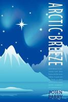 Arctic Breeze 1460212312 Book Cover