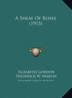 A Sheaf Of Roses... 1348182679 Book Cover