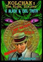 Kolchak The Night Stalker: A Black & Evil Truth 1933076232 Book Cover