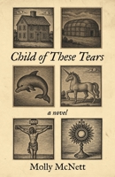 Child of These Tears 163982202X Book Cover