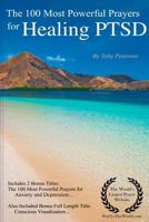 Ptsd Prayers the 100 Most Powerful Prayers for Healing Ptsd 1545450668 Book Cover
