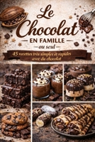 le chocolat en famille: ou seul (French Edition) B0GK2QGPJ6 Book Cover