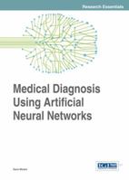 Medical Diagnosis Using Artificial Neural Networks 1466661461 Book Cover