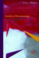 Futurity in Phenomenology: Promise and Method in Husserl, Levinas, and Derrida 0823244644 Book Cover