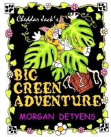 Cheddar Jack's Big Cheese Adventure 1088506402 Book Cover