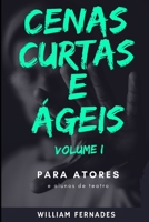 Cenas Curtas e Ágeis: Para Atores e Alunos de Teatro 1799045021 Book Cover