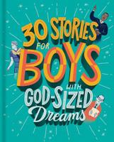30 Stories for Boys with God-Sized Dreams 1644544431 Book Cover