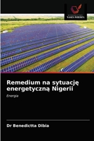 Remedium na sytuację energetyczną Nigerii: Energia 6203595829 Book Cover