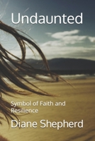 Undaunted: Symbol of Faith and Resilience B0GHQRTG1K Book Cover