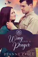 Wing and a Prayer 0989396762 Book Cover