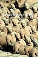 The Ten Thousand Things: Adventures and Misadventures on China's Silk Road 1426916795 Book Cover