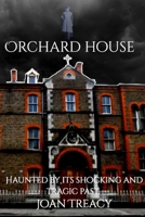 Orchard House: Haunted by its shocking and tragic past B0B6XMWM97 Book Cover