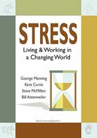 Stress: Living and Working in a Changing World 0984442626 Book Cover