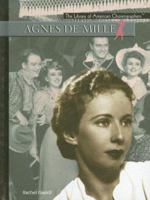 Agnes Demille (Library of American Choreographers) 140420444X Book Cover