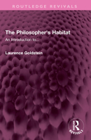 The Philosopher's Habitat: An Introduction To... 1032388641 Book Cover