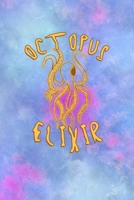 Octopus Elixir: All Purpose 6x9 Blank Lined Notebook Journal Way Better Than A Card Trendy Unique Gift Watercolor Texture Inktober 1701364131 Book Cover