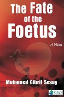 The Fate of the Foetus 9988869711 Book Cover