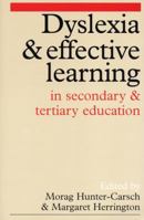 Dyslexia and Effective Learning in Secondary and  Tertiary Education 1861560168 Book Cover