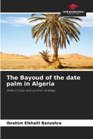 The Bayoud of the date palm in Algeria 6204441930 Book Cover