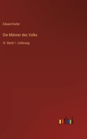 Die Männer des Volks: IV. Band 1. Lieferung (German Edition) 3368558188 Book Cover