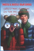 Thistle & Bustle Town Series: Christmas Holiday In The Bellgnorms B0FLTDRLDC Book Cover