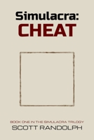 Simulacra: CHEAT (The Simulacra Trilogy) B0G7ZYBHL8 Book Cover