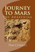 Journey to Mars: The Awakening 1479106682 Book Cover