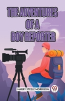 The Adventures Of A Boy Reporter 9359953938 Book Cover