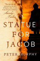 A Statue for Jacob 0857304178 Book Cover