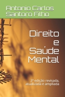 Direito e Saúde Mental: 2ª edição revisada, atualizada e ampliada (Portuguese Edition) 1686210795 Book Cover