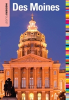 Insiders' Guide® to Des Moines 0762764708 Book Cover