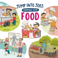 Wayland Jump into Jobs Working with Food. 152632752X Book Cover