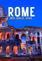 ROME 2025 JUBILEE GUIDE B0F9YX9CVH Book Cover