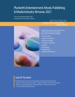 Plunkett's Entertainment, Movie, Publishing and Media Industry Almanac 2021 : Entertainment, Movie, Publishing and Media Industry Market Research, Statistics, Trends and Leading Companies 1628315571 Book Cover