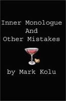 Inner Monologue and Other Mistakes: Imperfect Reactions to an Imperfect World 0595197361 Book Cover