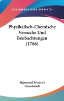 Physikalisch-Chemische Versuche Und Beobachtungen (1786) 1166313646 Book Cover