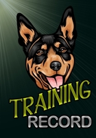 Training Record: Australian Kelpie Dog B084DG7KGW Book Cover
