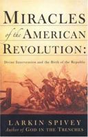 Miracles of the American Revolution: Divine Intervention and the Birth of the Republic 0899570216 Book Cover