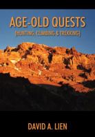 Age-Old Quests: Hunting, Climbing & Trekking 1478721111 Book Cover