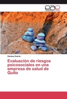 Evaluación de riesgos psicosociales en una empresa de salud de Quito 6200400458 Book Cover