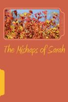 The Mishaps of Sarah: Black Cats and Bad Luck 1502524732 Book Cover