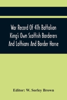 War Record of 4th Battalion King's Own Scottish Borderers 1016173245 Book Cover